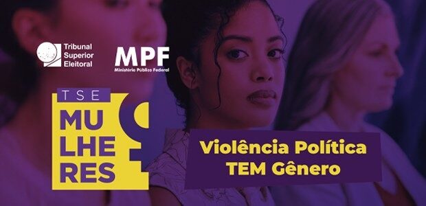 TSE intensifica prevenção e combate a crimes contra as mulheres